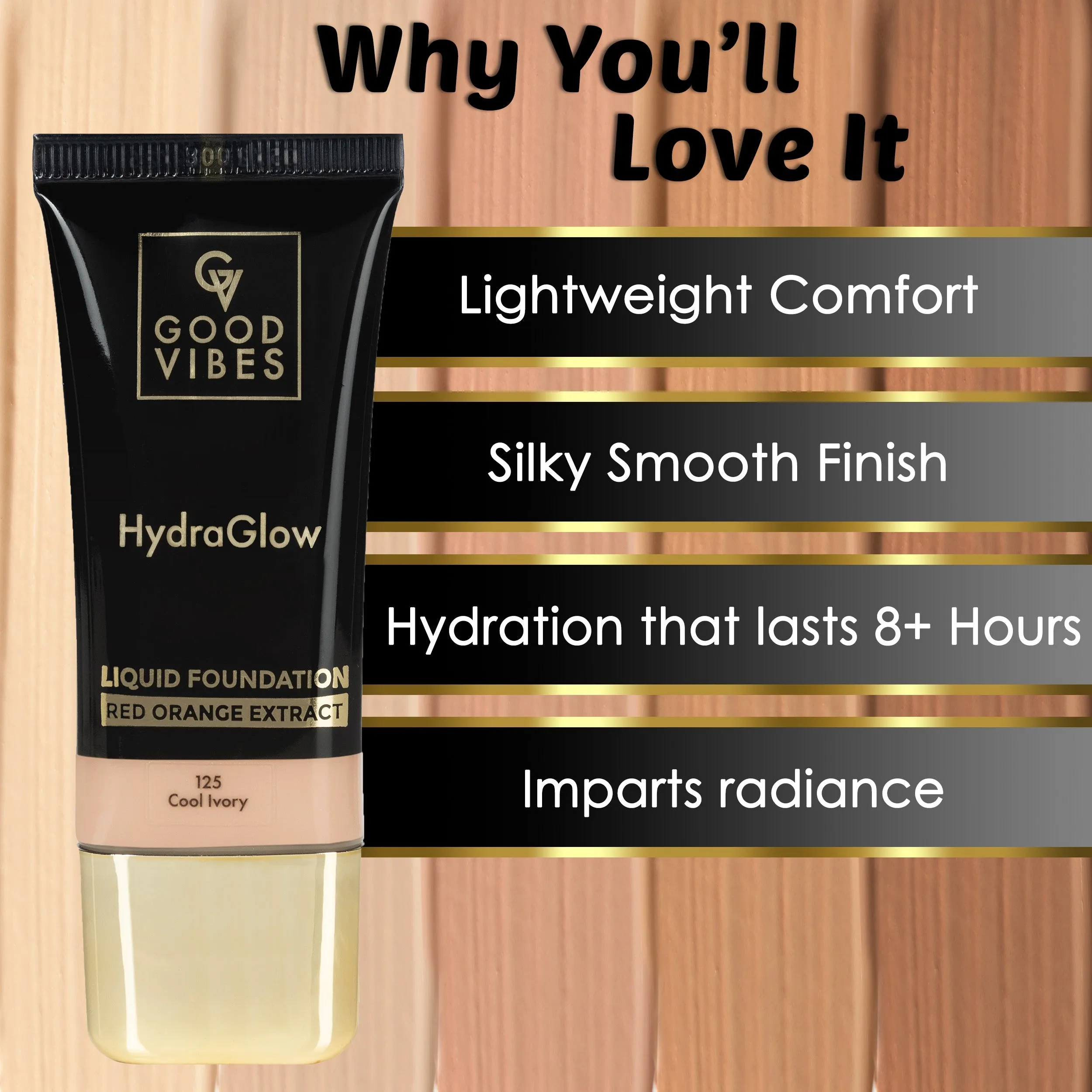 Good Vibes HydraGlow Liquid Foundation with Red Orange Extract - 125 Cool Ivory | 8  Hours Hydration | Natural to Buildable Coverage | Lightweight Comfort | Silky Smooth Finish (30ml)