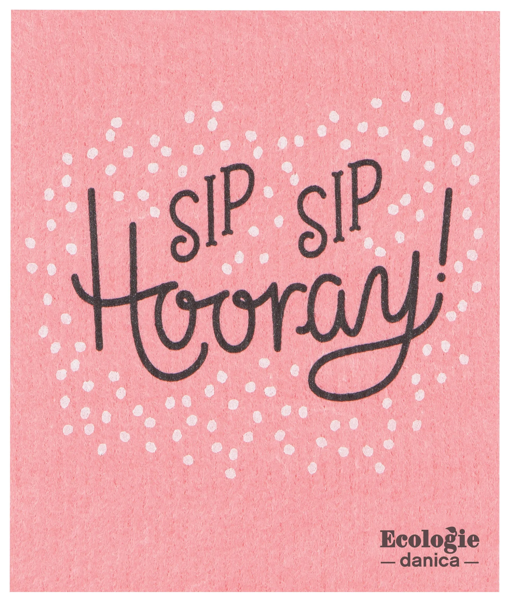 Swedish Dishcloth - Sip Sip Hooray